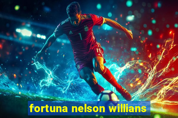 fortuna nelson willians